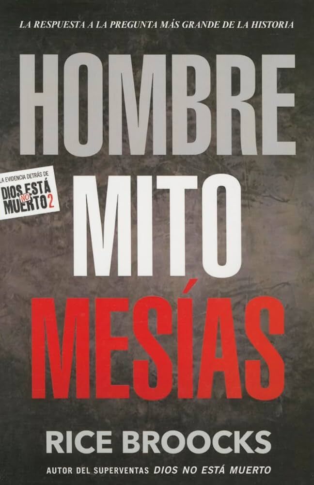 Hombre Mito Mesías: La respuesta a la pregunta más grande de la historia