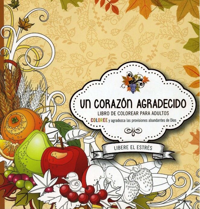 Un corazón agradecido: Coloree y agradezca a Dios por sus abundantes provisiones