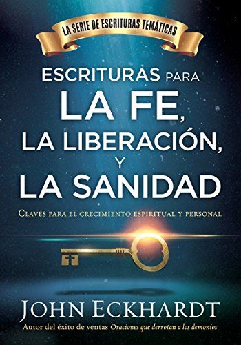 Escrituras para la fe, la liberación y la sanidad 