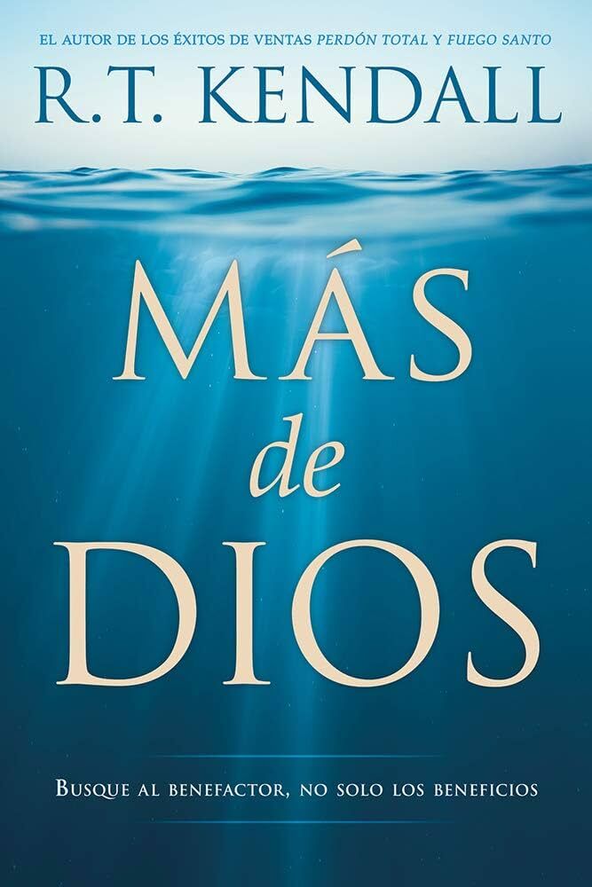 Más de Dios: Busque al benefactor, no solo los beneficios