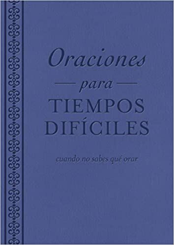 Oraciones para tiempos difíciles (bolsillo)