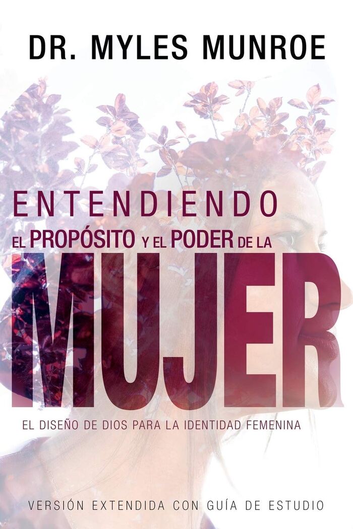 Entendiendo el propósito y el poder de la mujer (Understanding The Purpose & Power Of Woman)