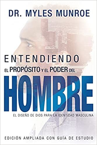 Entendiendo el Propósito y el Poder del Hombre: El diseño de Dios para la identidad masculina