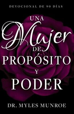 Una mujer de proposito y poder: Devocional de 90 dias