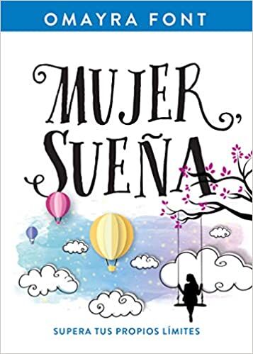 Mujer, sueña: Supera tus propios límites