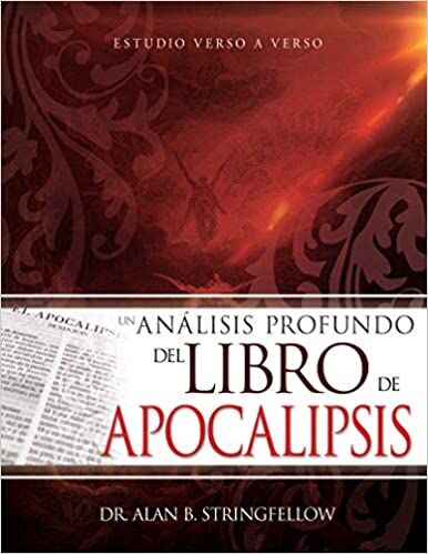 Un análisis profundo del libro de Apocalipsis: Estudio verso a verso