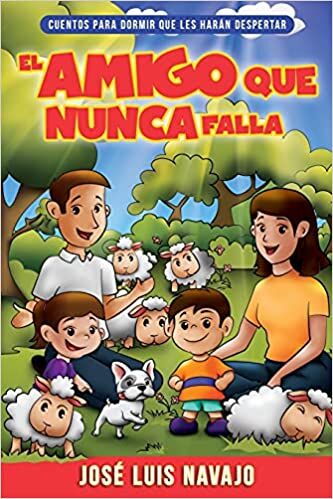 El amigo que nunca falla: Cuentos para dormir que les harán despertar