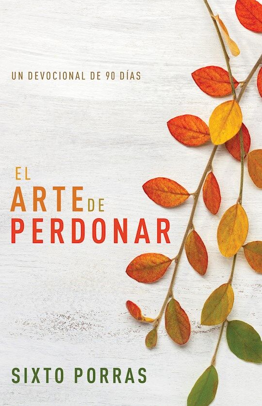 El arte de perdonar. Un devocional de 90 días
