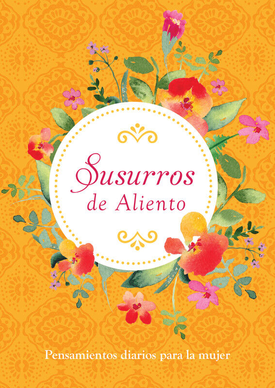 Susurros de aliento: Pensamientos diarios para mujeres