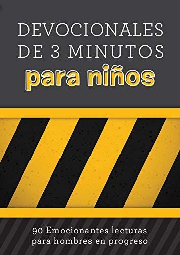 Devocionales de 3 minutos para niños: 90 Emocionantes lecturas para hombres en progreso