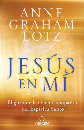 Jesús en mí: El gozo de la eterna compañía del Espíritu Santo