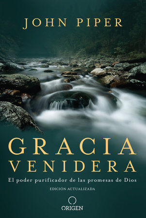 Gracia venidera: El poder purificador de las promesas de Dios