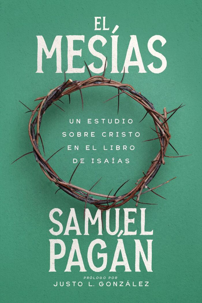 El Mesías: un estudio sobre Cristo en el libro de Isaías