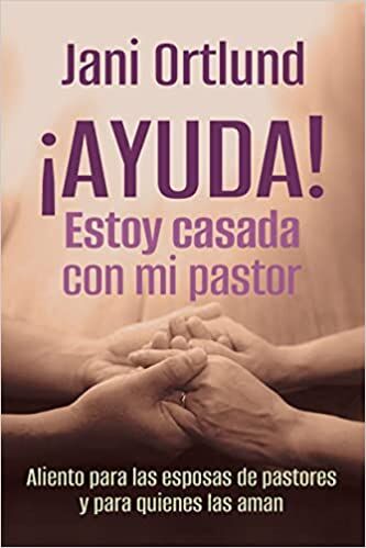 ¡Ayuda! Estoy casada con mi pastor