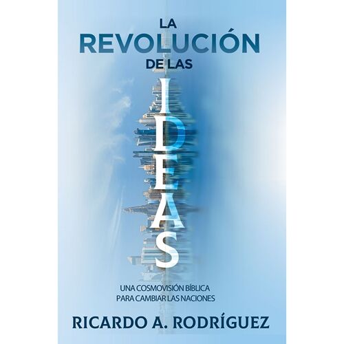 LA REVOLUCIÓN DE LAS IDEAS
