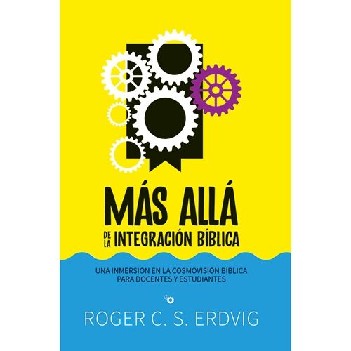 MÁS ALLÁ DE LA INTEGRACIÓN BÍBLICA