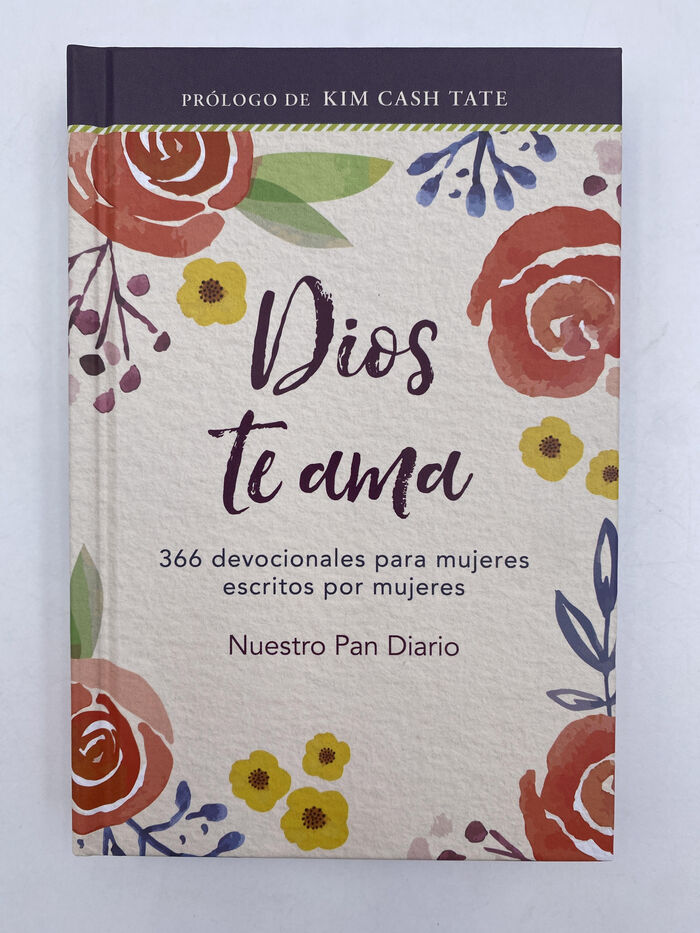 Dios te ama. 366 devocionales para mujeres escrtitos por mujeres