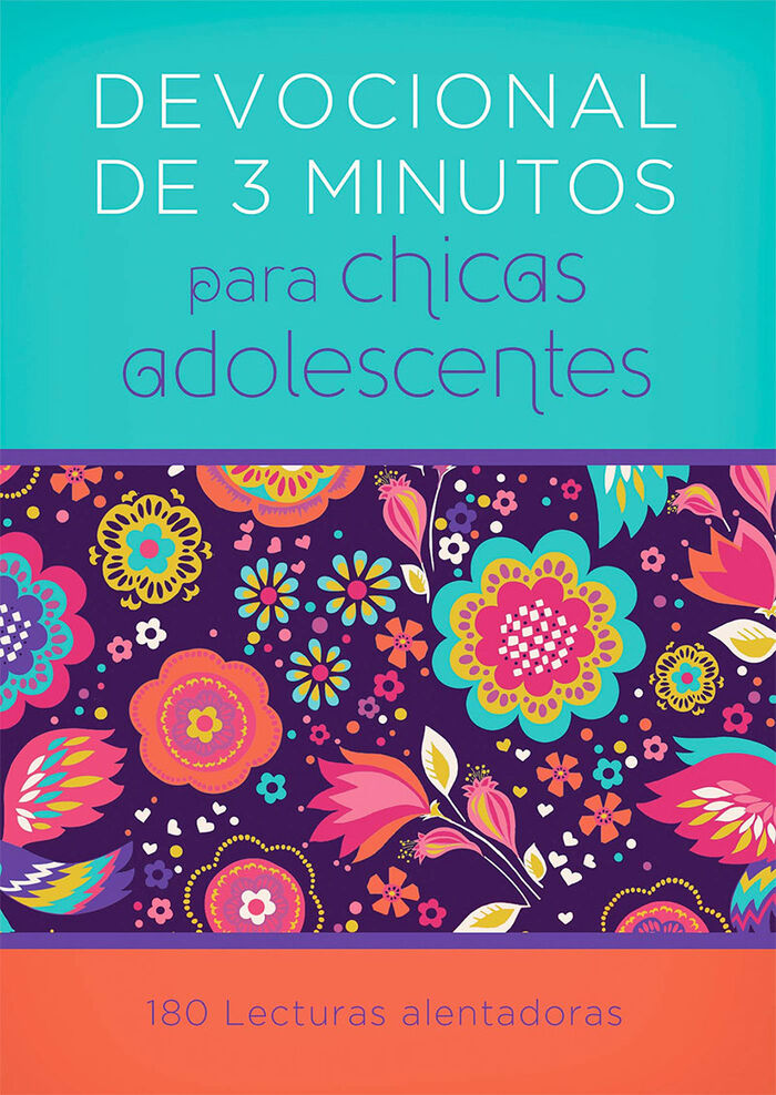 Devocionales de 3 minutos para chicas adolescentes: 180 lecturas alentadoras