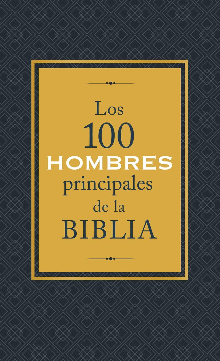 Los 100 hombres principales de la Biblia (bolsillo)