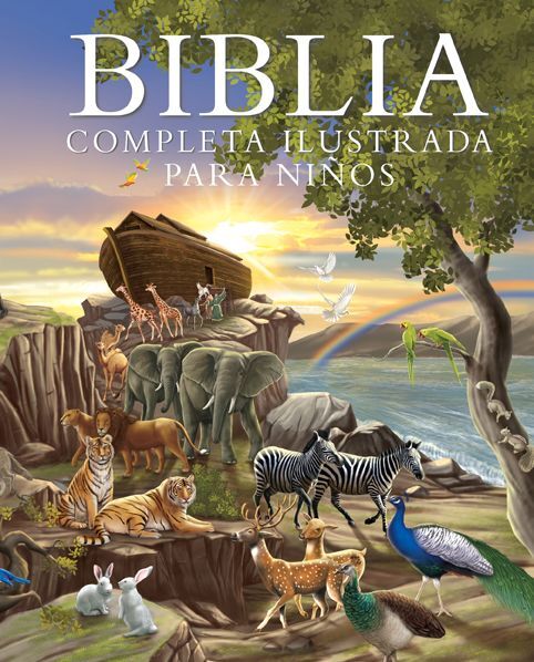 Biblia completa ilustrada para niños