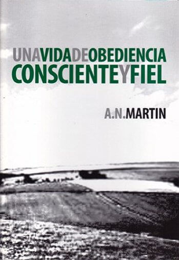 Una vida de obediencia consciente y fiel