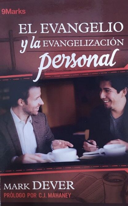 El evangelio y la evangelización personal (9Marks)
