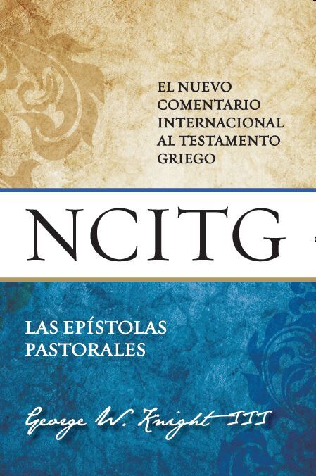 Epístolas pastorales - Nuevo Comentario Internacional al Testamento Griego