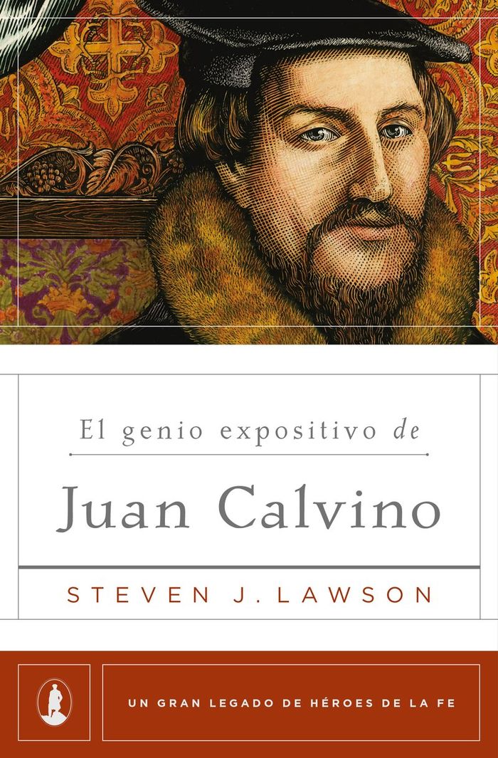 El genio expositivo de Juan Calvino