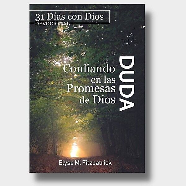 Duda. Confiando en las promesas de Dios. Devocional de 31 días.