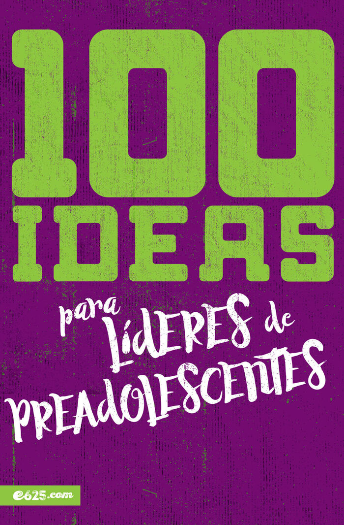 100 ideas para líderes de preadolecentes