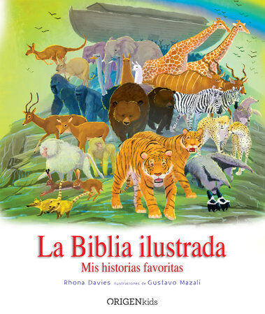 La Biblia ilustrada. Mis historias favoritas