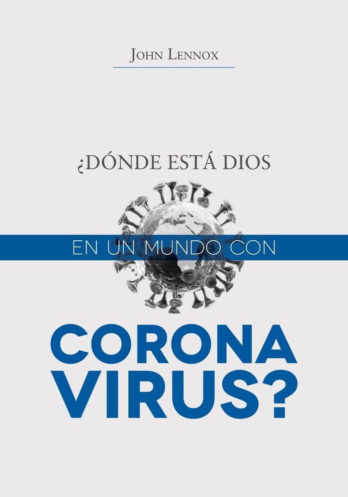 ¿Dónde está Dios en un mundo con coronavirus?