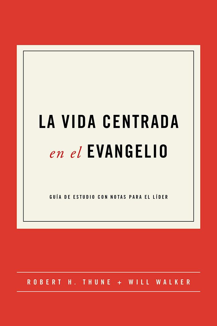 La vida centrada en el evangelio