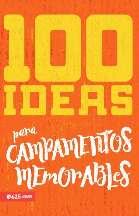 100 ideas para campamentos memorables