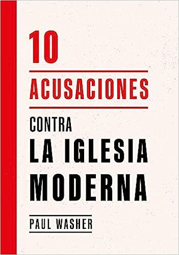 10 acusaciones contra la iglesia moderna (bolsillo)