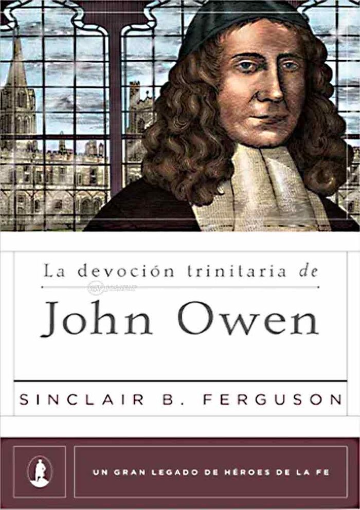 La Devoción Trinitaria de John Owen