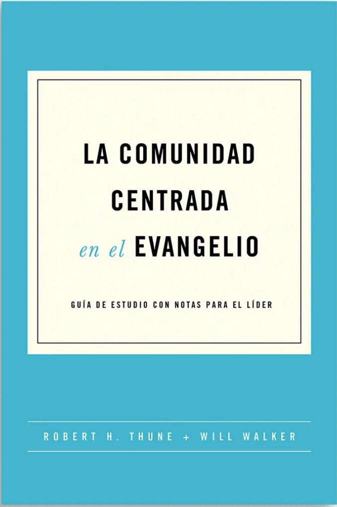 La comunidad centrada en el evangelio