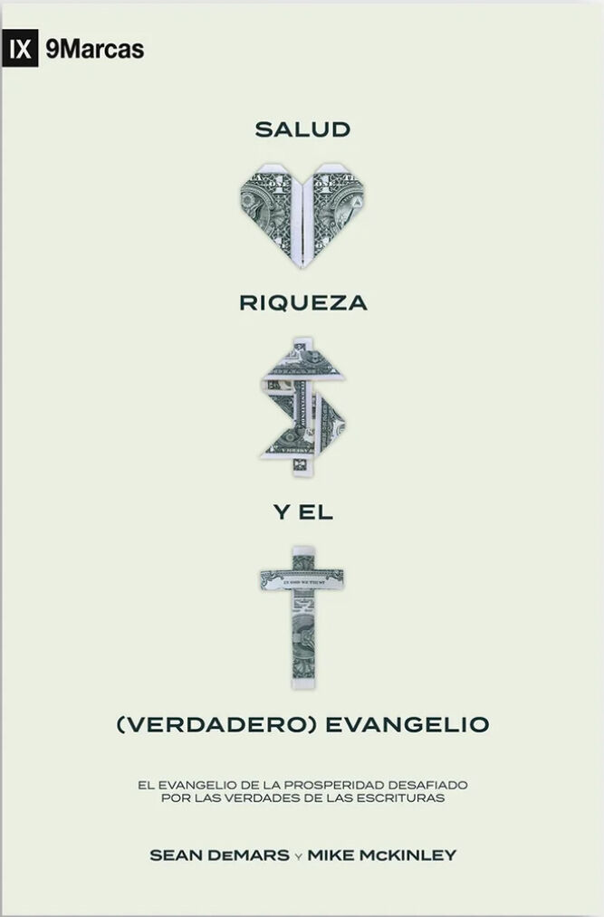 Salud, riqueza y el (verdadero) evangelio