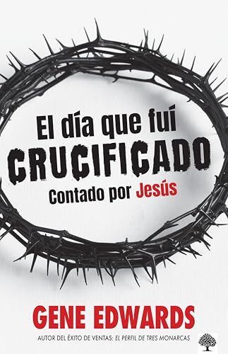 El día que fui crucificado