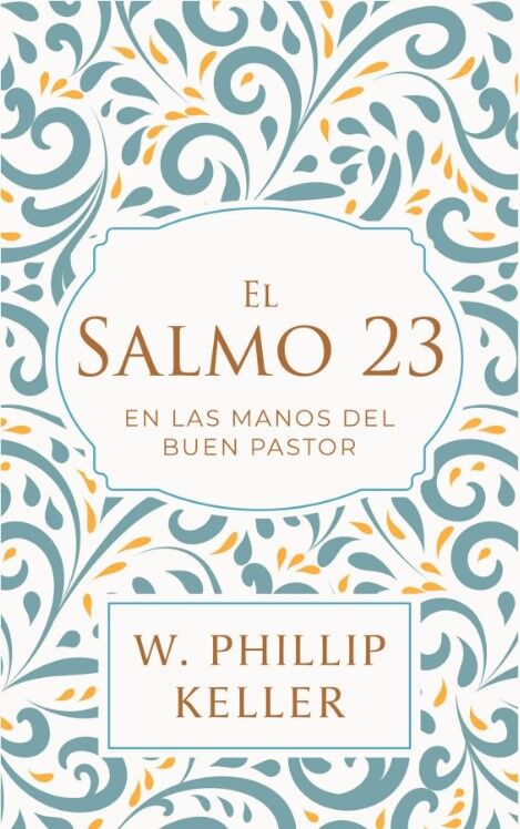 El Salmo 23: En las manos del Buen Pastor