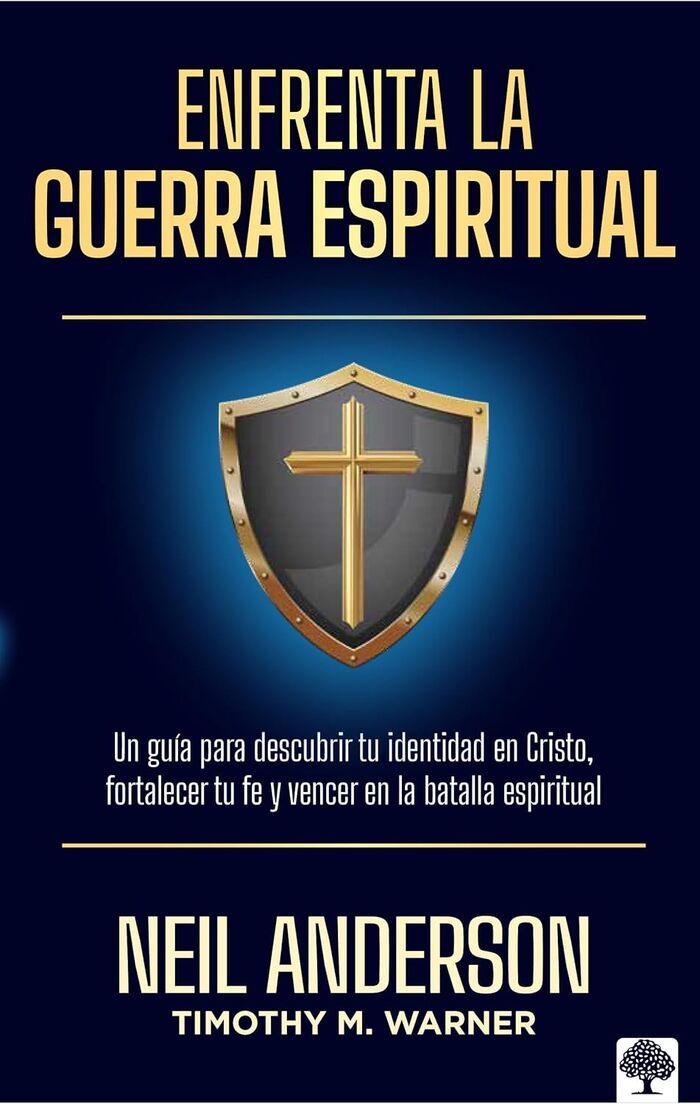 Enfrenta la guerra espiritual: Una guía para descubrir tu identidad en Cristo