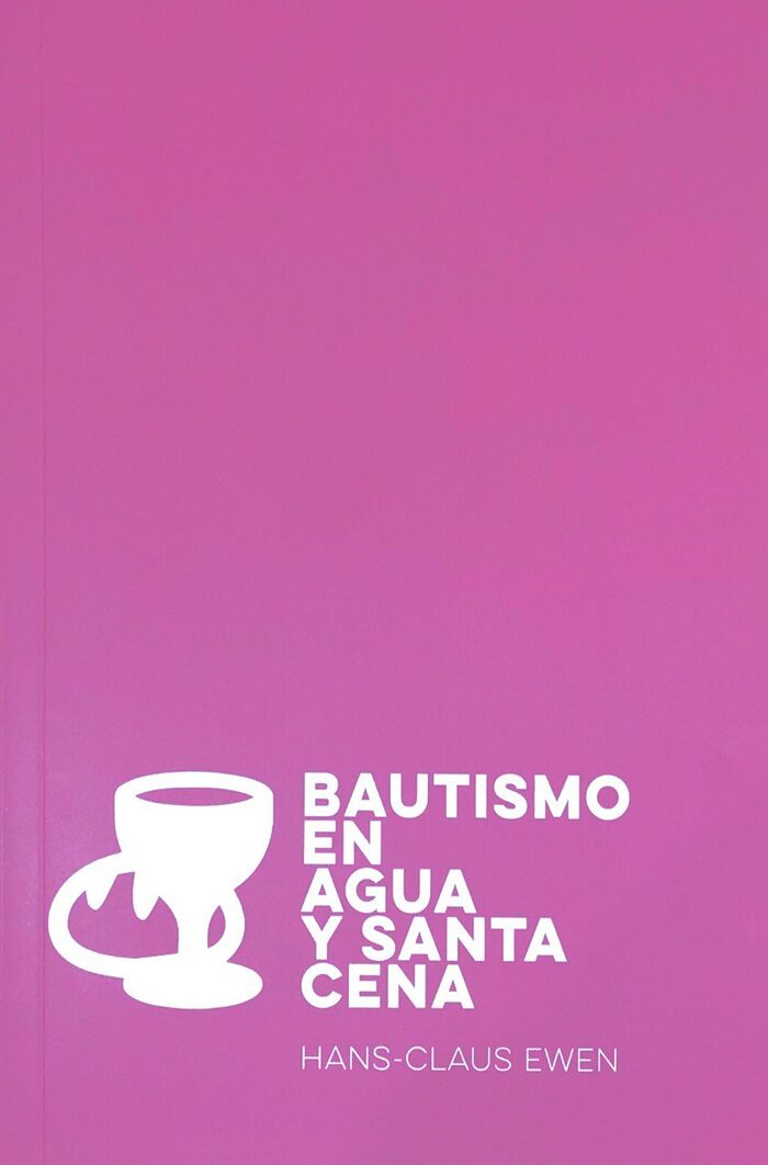 12. Bautismo en agua y Santa Cena