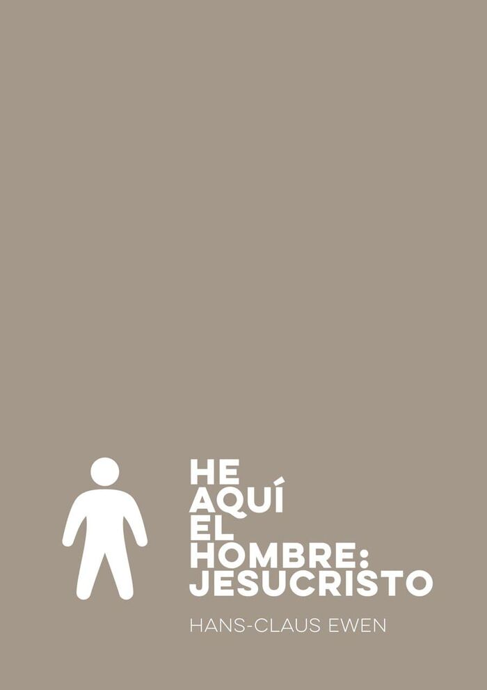 2. He aquí el hombre: Jesucristo