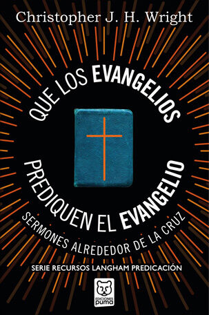 Que los evangelios prediquen el evangelio