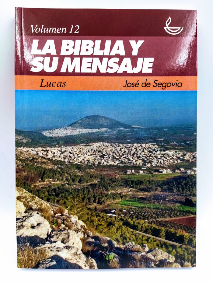 LA BIBLIA Y SU MENSAJE. LUCAS