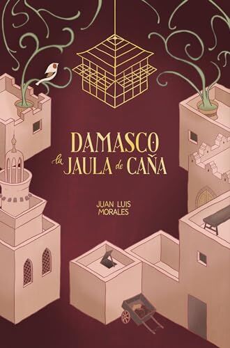 Damasco. La jaula de caña