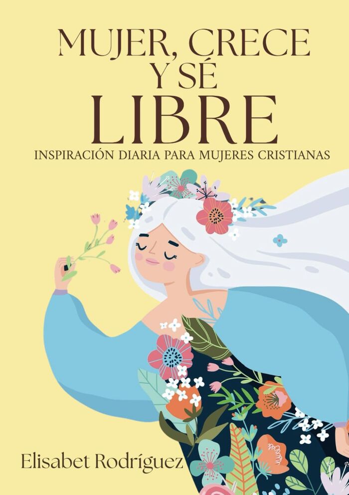 Mujer, crece y sé libre