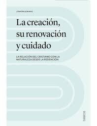 La creación, su renovación y cuidado