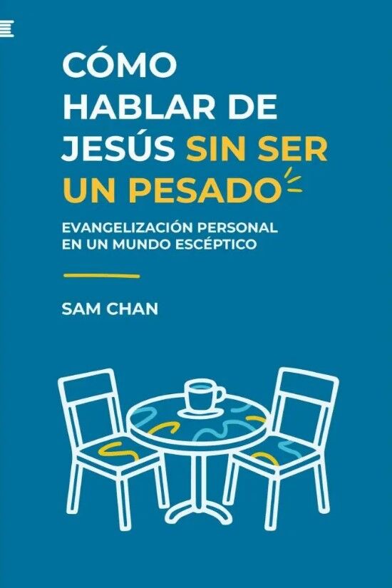 Cómo hablar de Jesús sin ser un pesado