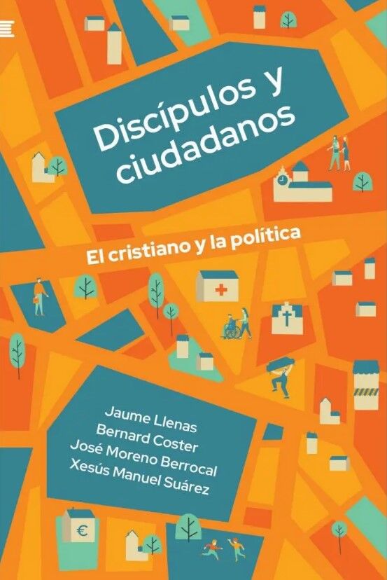 Discípulos y ciudadanos. El cristiano y la política